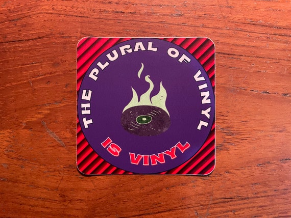 Snarky Stickers The Plural of Vinyl is Vinyl Die Cut Vinyl Sticker Record Collectors