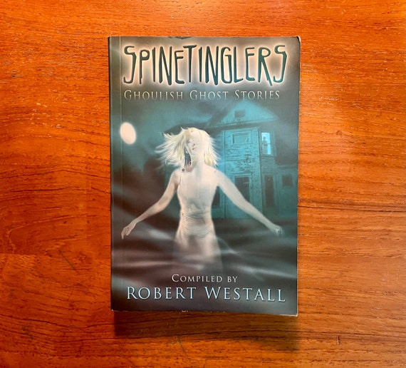 Spinetinglers - Ghoulish Ghost Stories Compiled by Robert Westall Softcover Horror Book Anthology