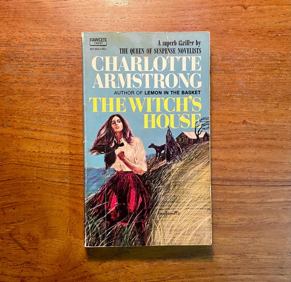 Vintage Gothic Thriller Book The Witch's House by Charlotte Armstrong 1963 Paperback