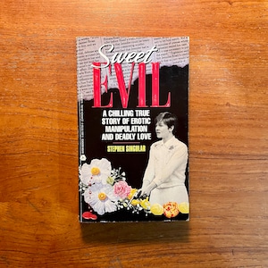 Sweet Evil by Stephen Singular 1994 First Edition Paperback Book True Crime image 1