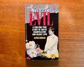 Sweet Evil by Stephen Singular 1994 First Edition Paperback Book True Crime