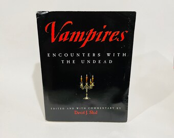 Vampires: Encounters with the Undead by David J. Skal 2001 First Edition Softcover Book