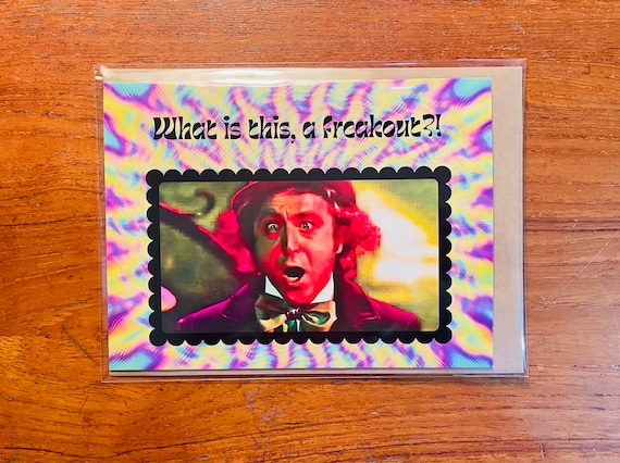 WILLY WONKA Handmade Birthday Card  Humorous Cards Snarky