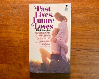 Vintage Occult Book Past Lives, Future Loves by Dick Stphen 1978 Paperback