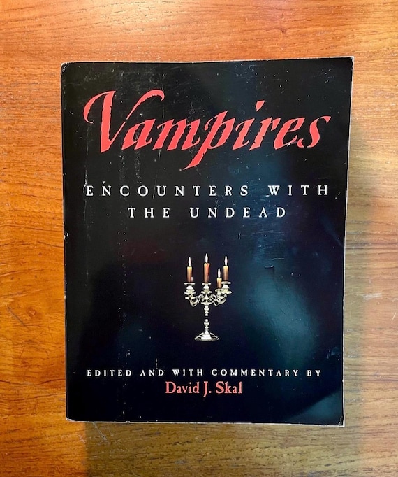 Vampires: Encounters with the Undead by David J. Skal 2001 First Edition Softcover Book