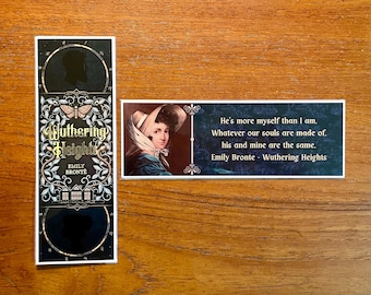 May include: Two rectangular bookmarks on a wooden surface. One features the title "Wuthering Heights" with floral and silhouette designs. The other has a portrait and a quote from Emily Bronte's novel.