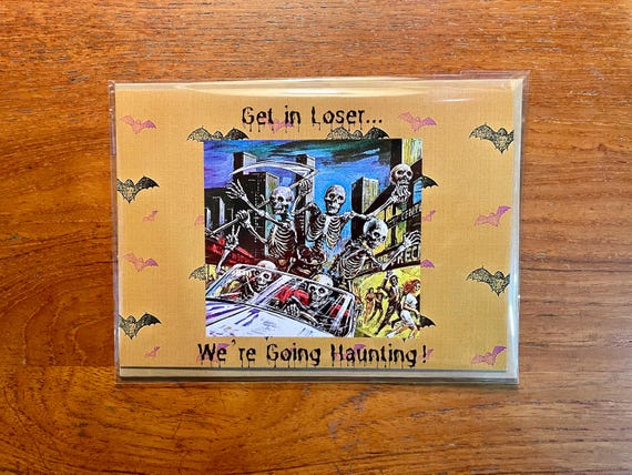 HALLOWEEN Handmade Greeting Card Get In Loser We're Going Haunting Humorous Horror Cards