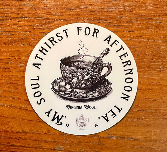 AFTERNOON TEA Virginia Woolf Quote Vinyl Circle Sticker