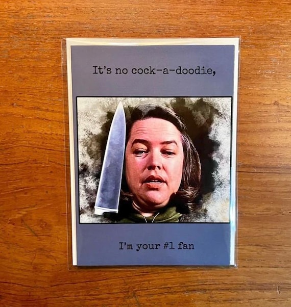MISERY Handmade Birthday Card Kathy Bates Humorous Horror Cards