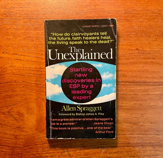 Vintage Occult Book The Unexplained by Allen Spraggett 1968 Paperback