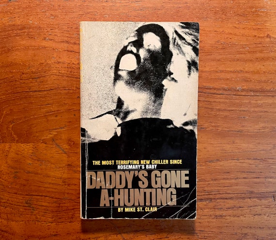 Daddy's Gone A-Hunting by Mike St. Clair Film Novelization 1969 Vintage Paperback Book