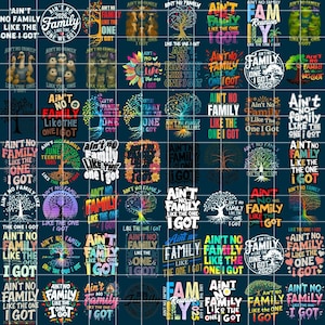 50+ Ain&#39;t No Family Like the One I Got PNG bundle, Bundle Pack 2 Family Reunion Tree Design 2025 Family Reunion Png| Family Digital Download