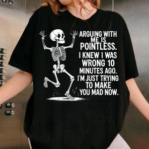 arguing with me is pointless i knew i was wrong 10 minutes ago i&#39;m just trying to make you mad now, funny saying png, sarcastic quote png