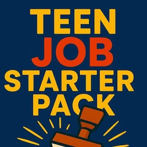 May include: A navy blue graphic with the words "TEEN JOB STARTER PACK" in yellow and orange. A stamp with the words "YOU'RE HIRED!" is featured. The text "A GUIDE TO LANDING YOUR FIRST JOB" is at the bottom.