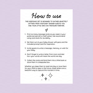 May include: A white card with the text "How to use" in a handwritten style. The card provides instructions for a keepsake set designed to gather letters from baby shower guests. The instructions include printing message cards and inviting guests to write messages.