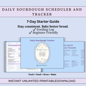 Op de afbeelding: Een lichtblauwe, afdrukbare zuurdesemtracker met de tekst "Daily Sourdough Scheduler and Tracker" en "7-Day Starter Guide". De tracker bevat een voedingslogboek en is geschikt voor beginners. De tekst "Heritage Leaves" staat in een decoratief ovaal.