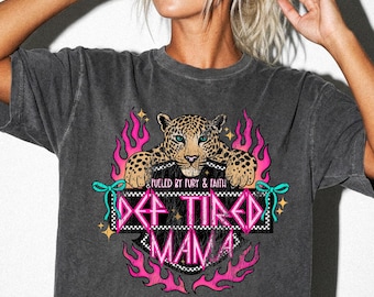 Fueled by Fury & Faith – Def Tired Mama Retro Graphic Tee | Leopard Flame Distressed/Vintage Shirt | Trendy Mom, Boy/Girl Mom, Funny, Humor