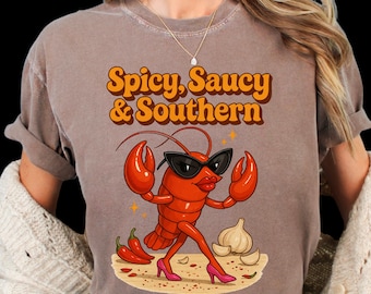 Spicy Saucy Southern Crawfish Tee, Funny Cajun Shirt, Cute Lobster Graphic Shirt, Southern Sass T-Shirt, Country Chic Boil Party