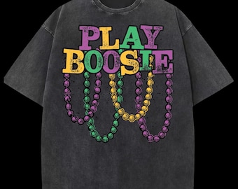 Play Booosie Mardi Gras Shirt, Funny Beads Graphic Tee, Cajun Party T-Shirt, Unisex Acid Washed Black Tee Southern Parade Outfit