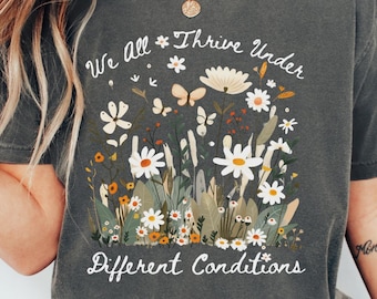 Teacher Different Conditions Comfort Colors Tee, We All Thrive Under Different Conditions Shirt, Positive Vibe Youth T-shirt Sweatshirt