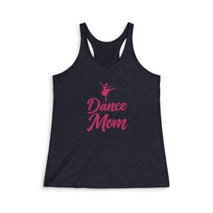 Dance Mom Tank Top, Dance Mom Shirt, Dance Mom Gift, Dance Mom Apparel, Dance Mom Clothing, Women&#39;s Tank Top