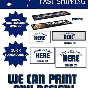 May include: Customisable bar mats with the text "YOUR DESIGN HERE" in various sizes, including 45x25 cm, 60x40 cm, 88x25 cm, and 90x60 cm. The image shows the Australian flag and text that says "AU STOCK FAST SHIPPING". The mats are rectangular and feature the words "WE CAN PRINT ANY DESIGN!"