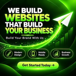 Könnte beinhalten: Eine digitale Grafik mit dem Text WE BUILD WEBSITES THAT BUILD YOUR BUSINESS und Build Your Brand With Us. Sie enthält ein weißes Papierflugzeug, grüne Lichteffekte und drei Schaltflächen mit der Beschriftung Modern Design, Mobile Ready, Business Growth sowie eine Get Started Today-Schaltfläche.