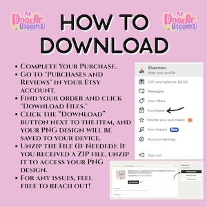 May include: An instructional graphic on a light pink background titled HOW TO DOWNLOAD with the Doodle Blooms logo. It lists steps to access digital files from an Etsy account, including screenshots of the Purchases menu and the Download Files button.