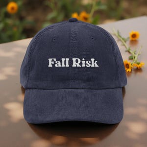Fall Risk Corduroy Hat, Embroidered Funny Quote Vintage Hat, Retro Trendy Fashion Accessory Cap Gift, Unique Cap for Men Women
