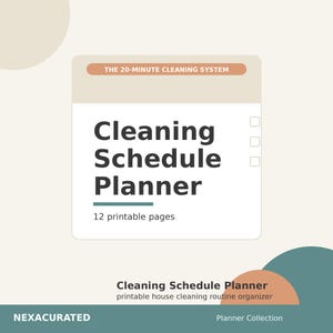 May include: A white cleaning schedule planner with a tan header labeled The 20-Minute Cleaning System. The text reads Cleaning Schedule Planner and 12 printable pages. It includes three empty checkboxes on the right side of the page.