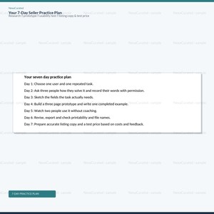 May include: A white rectangular document titled Your seven day practice plan, listing seven daily tasks for sellers. The text outlines steps from choosing a user and task on day one to preparing listing copy and test pricing on day seven.