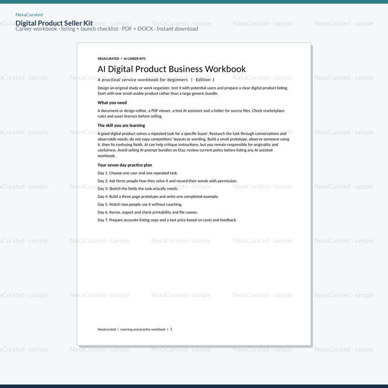May include: A white document titled AI Digital Product Business Workbook, featuring a seven-day practice plan for beginners. The text includes sections on what you need, skills learned, and daily tasks for creating and listing digital products.
