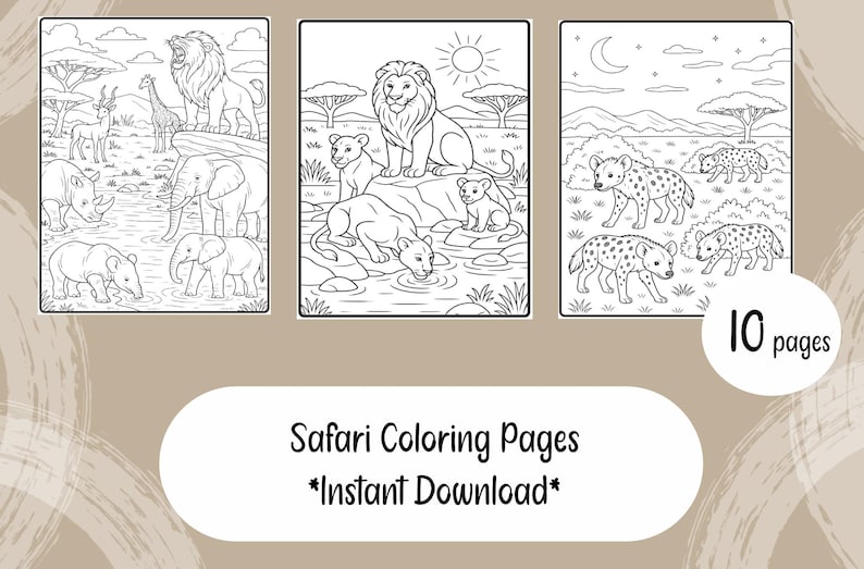 May include: Safari coloring pages with line drawings of African animals, including lions, elephants, and giraffes. The image shows three sample pages and the text "10 pages" in a white circle. Below, the text reads "Safari Coloring Pages *Instant Download*".