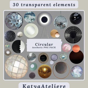 May include: A collection of 30 transparent circular elements in various designs and colors, including a disco ball, a lamp, and spheres. The text "Circular Aesthetic PNG PACK" is displayed, along with the text "KatyaAteliere".