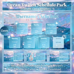 May include: A digital template pack for Twitch streamers, featuring an ocean theme. The design includes a weekly schedule layout with game titles and times, plus additional layouts. The text reads "Ocean Twitch Schedule Pack" and "Editable in Canva".