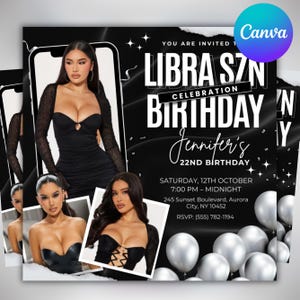 May include: Black and white invitation for a Libra season birthday celebration. The invitation features a photo of a woman in a black dress, the text "LIBRA SZN BIRTHDAY" and event details including the date, time, and location.