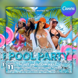 May include: A promotional flyer for a pool party with the text "Wet and Wild Pool Party." The flyer features images of women in swimwear, palm fronds, and water effects. The date is Saturday, December 11th.