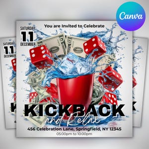 May include: A promotional flyer with a red cup, dice, money, and ice cubes. The text reads "KICKBACK and Relax" with event details including the date, time, and location: 456 Celebration Lane, Springfield, NY 12345.