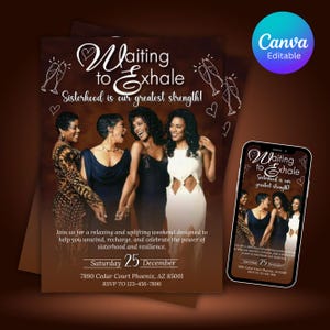 May include: A brown invitation with the text "Waiting to Exhale" and the phrase "Sisterhood is our greatest strength!" features a photo of four women. A smartphone displays the same design. The Canva logo is visible.