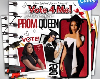 May include: A promotional design for a prom queen candidate. The design features the text "Vote 4 Me!" and "Prom Queen" with photos of the candidate. The design includes graduation caps, pencils, and the year 2025.