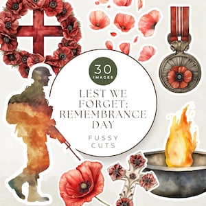 May include: A collection of watercolor images with a Remembrance Day theme. Includes a soldier silhouette, poppies, a wreath, a cross, a medal, and a flame. The text reads "Lest We Forget: Remembrance Day" and "Fussy Cuts".