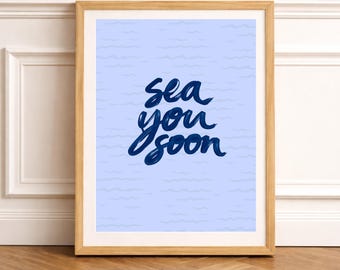 Sea You Soon Poster – Travel Poster, Wanderlust Wall Art, Seaside Print