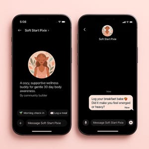 May include: Two black smartphones displaying a wellness app interface. The app features a profile picture, text, and interactive buttons. One screen shows a message, "Log your breakfast babe." The background is a soft pink.