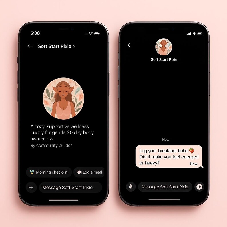 May include: Two black smartphones displaying a wellness app interface. The app features a profile picture, text, and interactive buttons. One screen shows a message, "Log your breakfast babe." The background is a soft pink.