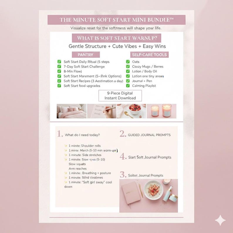 May include: A digital download graphic with text: "THE MINUTE SOFT START MINI BUNDLE." The image lists self-care tools and pantry items. It also includes guided journal prompts and a list of exercises. The color scheme is soft pink and white.