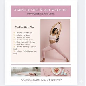 May include: A pink fitness guide with the text "8-MINUTE SOFT START WARM-UP" and "Move with Ease. Feel Good." A woman in pink activewear demonstrates a yoga pose. The guide includes a list of exercises and the text "The Feel-Good Flow."