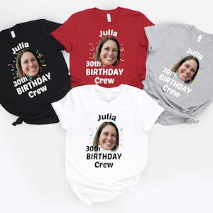 Benutzerdefinierte Geburtstag Foto Name Shirt, personalisierte Foto Geburtstagsfeier T-Shirt, Geburtstagsgeschenk, Benutzerdefinierte Gesicht Geburtstag Tshirt, Geburtstag Gesicht Name T-Shirt