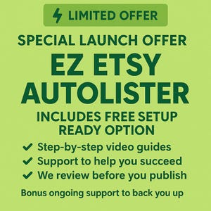 May include: A green graphic with the text "LIMITED OFFER" and "SPECIAL LAUNCH OFFER". The text "EZ ETSY AUTOLISTER" is prominently displayed. Additional text includes "INCLUDES FREE SETUP READY OPTION" and bullet points with supporting features.