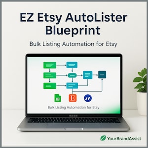 May include: A laptop screen shows a diagram for "EZ Etsy AutoLister Blueprint" with the text "Bulk Listing Automation for Etsy." The diagram uses green and blue shapes connected by lines. The laptop is on a white surface.