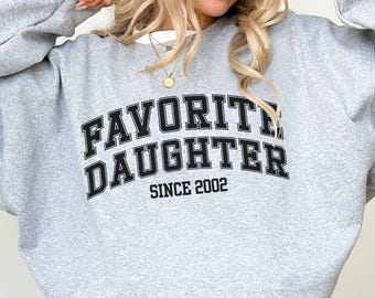 Custom Favorite Daughter Sweatshirt, Funny Daughter Gifts, Funny Family Hoodie, My Favorite Child Crewneck, Funny Favorite Child Shirt